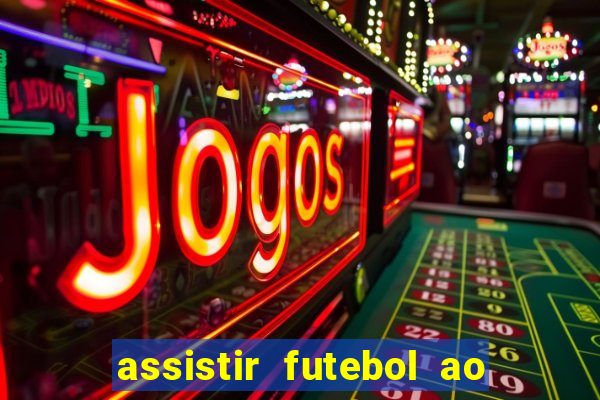 assistir futebol ao vivo futplay